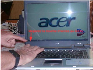 Repérez la touche d'accès au BIOS
 