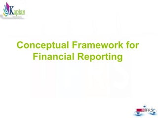 Conceptual Framework for
Financial Reporting
 