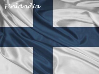 Finlândia
 