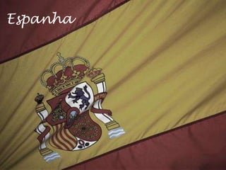 Espanha
 