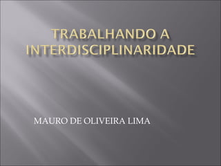 MAURO DE OLIVEIRA LIMA 