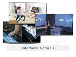 Interfaces Naturais
 