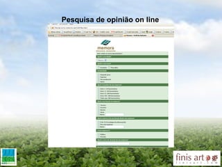 Pesquisa de opinião on line 