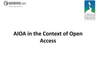 AIOA in the Context of Open 
Access 
 