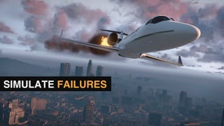 SIMULATE FAILURES
 