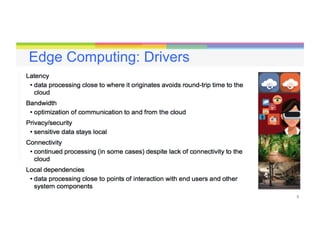 8
Edge Computing: Drivers
 