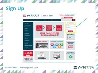 Sign Up
1-855-AVENTIS | AventisSystems.com
 