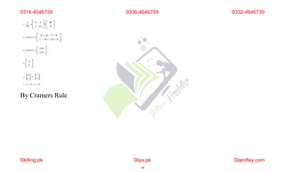 By Cramers Rule
0314-4646739
Skilling.pk Diya.pk
18
Stamflay.com
0336-4646739 0332-4646739
 
