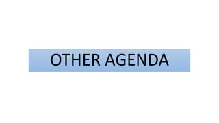OTHER AGENDA
 