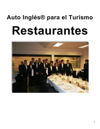 1 
Auto Inglés® para el Turismo Restaurantes  