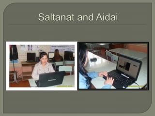 Saltanat and Aidai