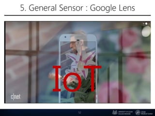 5. General Sensor : Google Lens
52
IoT
 