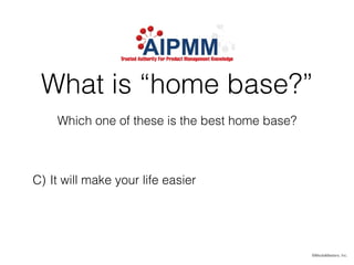 What is “home base?”
©MediaMasters, Inc.
Which one of these is the best home base?
!
A) We are the leader in the ﬁeld
B) T...
