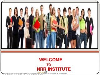 WELCOME
TO
NRR INSTITUTE
http://www.indiansarkarijobs.com/sarkari-result-%e0%a4%b8%e0%a4%b0%e0%a4%95%e0%a4%be%e0%a4%b0%e0%a5%80-
Sarkari result @
 