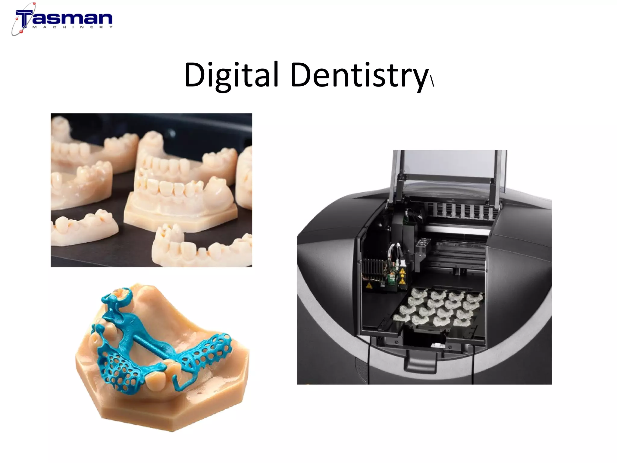 Digital Dentistry 
 