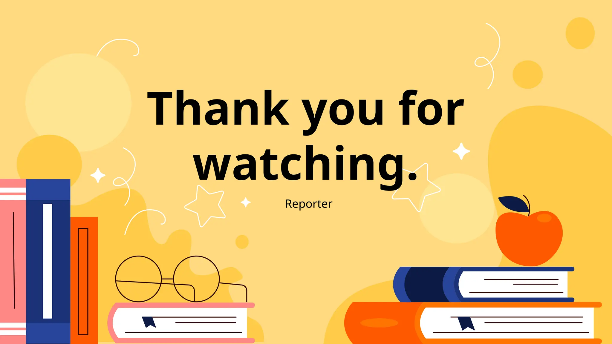 Thank you for
watching.
Reporter
 