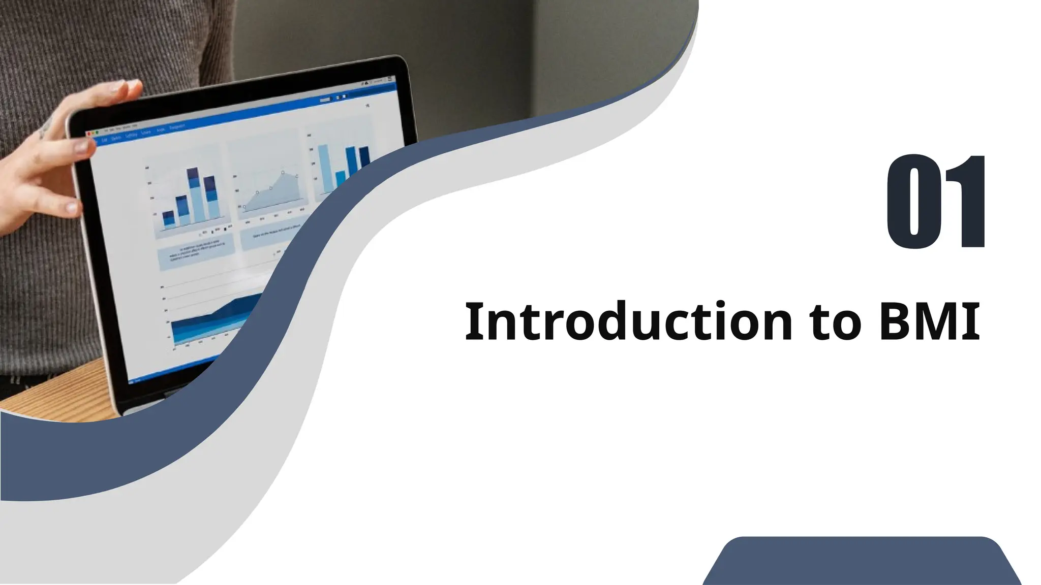 Introduction to BMI
01
 