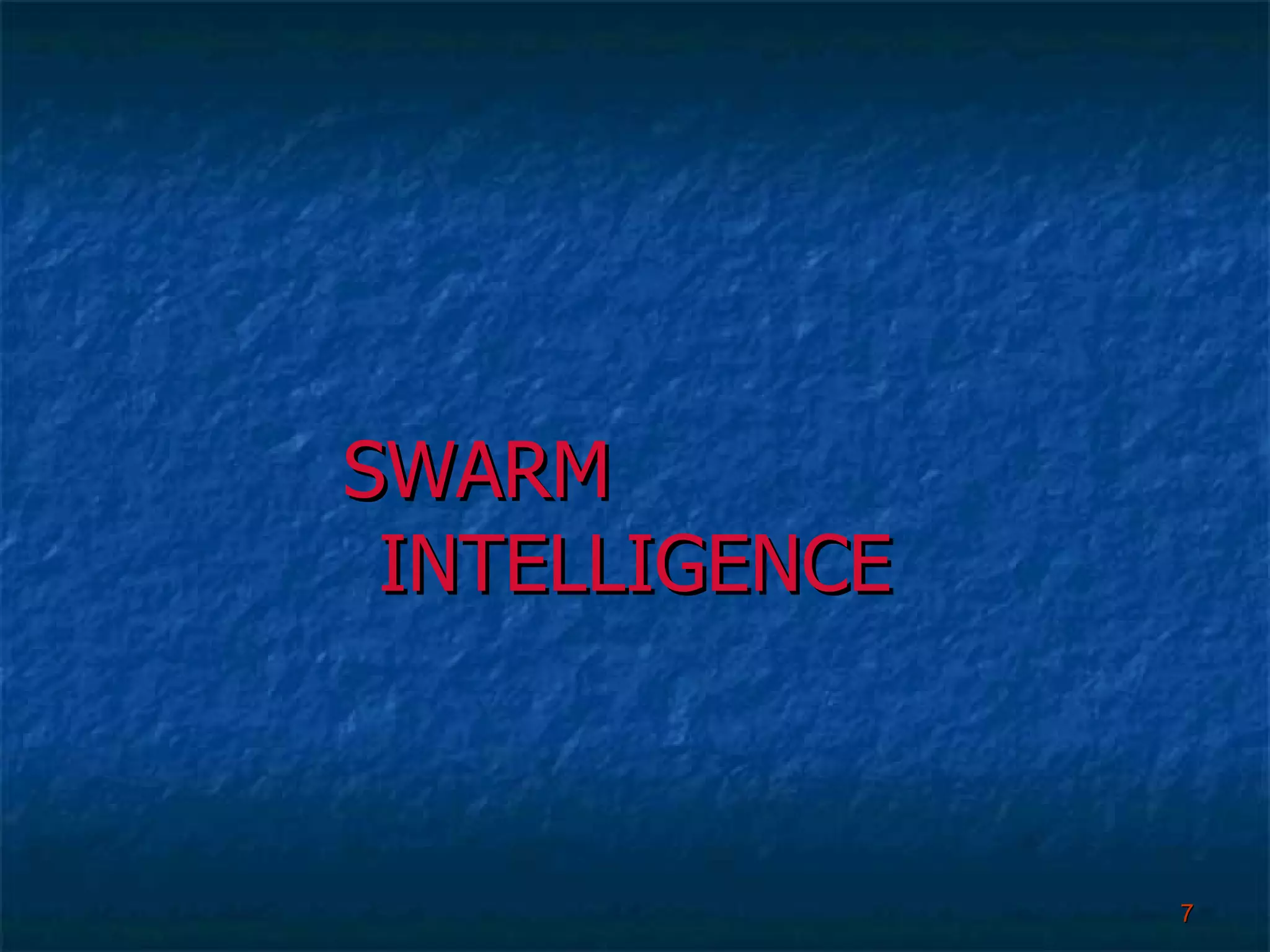 SWARM  INTELLIGENCE 