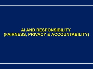 Ensuring Fairness, Privacy, and Accountability in AI Applications | PPTX