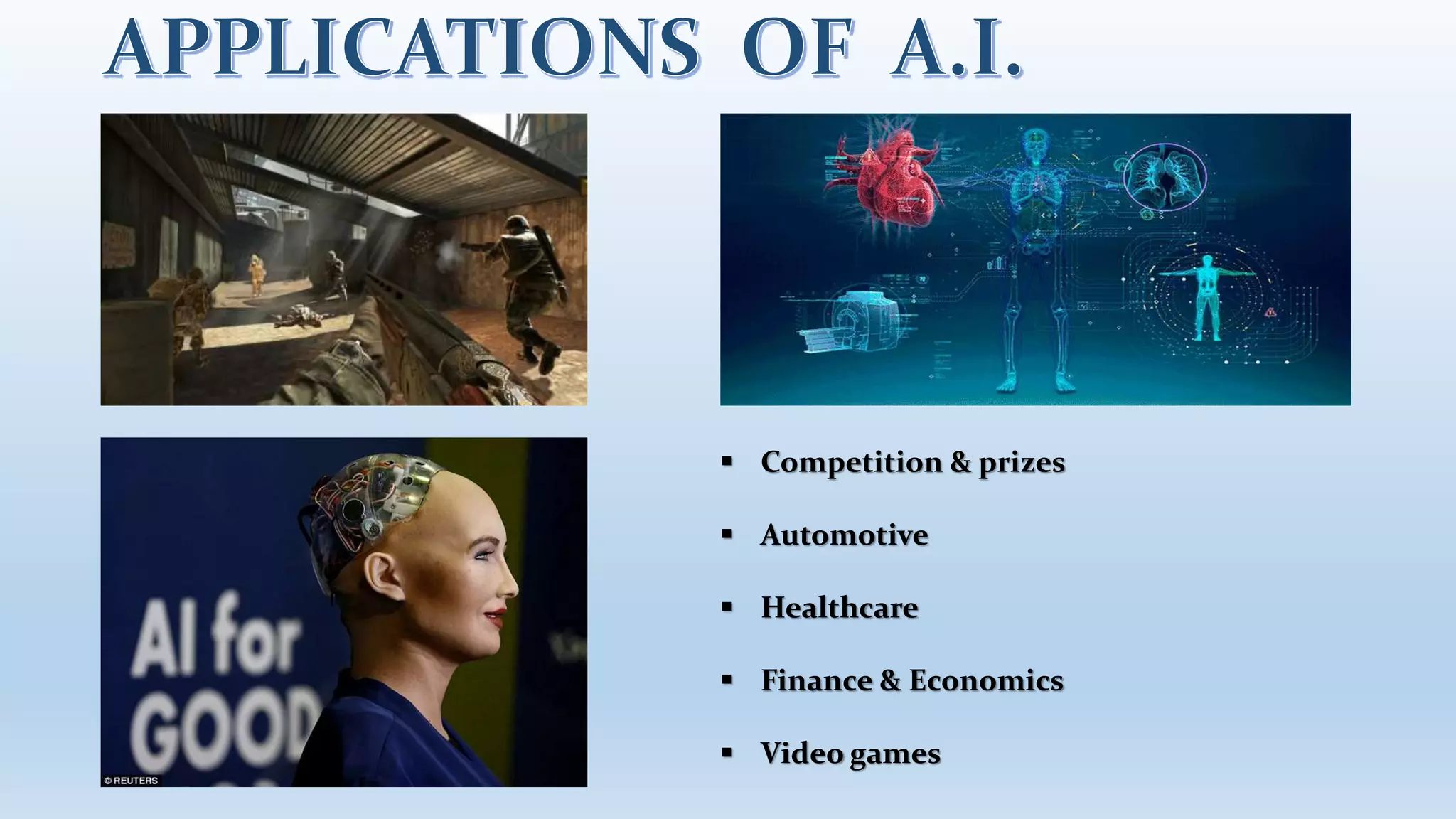  Competition & prizes
 Automotive
 Healthcare
 Finance & Economics
 Video games
 