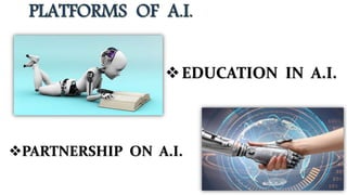 EDUCATION IN A.I.
PARTNERSHIP ON A.I.
 