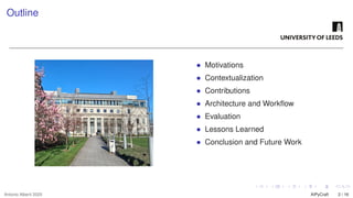 Outline
• Motivations
• Contextualization
• Contributions
• Architecture and Workflow
• Evaluation
• Lessons Learned
• Conclusion and Future Work
Antonio Alberti 2025 AIPyCraft 2 / 16
 