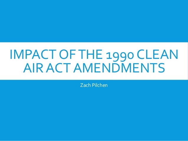 Impact Of The 1990 Clean Air Act Amendments
