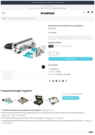 ＋
＋
＋
＋
＋
＋
＋
＋ ＋
＋
＋
＋
＋
＋
＋
＋ ＋
＋
＋
＋
＋
＋
＋
＋
Frequently Bought Together
Total price: $2,275.63 $1,479.96
This item: Atomstack Air Assist System for Laser Engraver US Plug $109.99
Best Atomstack A5 M40 40W DIY Laser Engraving Machine for Wood Metal Acrylic 5.5W Laser Output CNC Compressed Spot Lase…
US Plug - USA $566.65 $309.99
Atomstack B1 Enclosure Safe Dust-Proof Cover for Laser Engraver US Plug $699.00 $459.99
Upgraded Atomstack S10 Pro 50W Laser Engraver DIY Laser Cutting Machine 10W Fixed-Focus Compressed Spot Power Eye Prote… US Plug
$899.99 $599.99
ATOMSTACK Official Website | Laser Engraver Cutter Machine
Home Atomstack Air Assist System for Laser Engraver
Atomstack Air Assist System for Laser Engraver
$109.99
Tax included.
Perfect for the following models: A5 20W, A5 30W, A5 Pro, A5 Pro+, A5
M40, A5 M30, P7 M40, P7 M30, P9 M40, P9 M50, X7 Pro, A10 Pro, S10 Pro.
PLUG TYPE: US PLUG
Ask a Question
SKU: Airassist-US
Availability : In Stock
Categories: Accessories, Best Seller
US Plug EU Plug AU Plug UK Plug
1
ADD TO CART
Add selected to cart
Description

Tel: +8618026981367
Free Shipping & Up To 30% Off. Electric Power: 20W , 30W ,40W , 50W
0 0
 