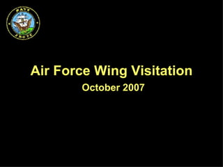 Air   Force Wing Visitation October 2007 