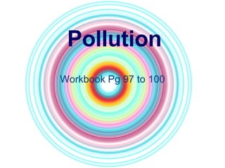 Pollution Workbook Pg 97 to 100 
