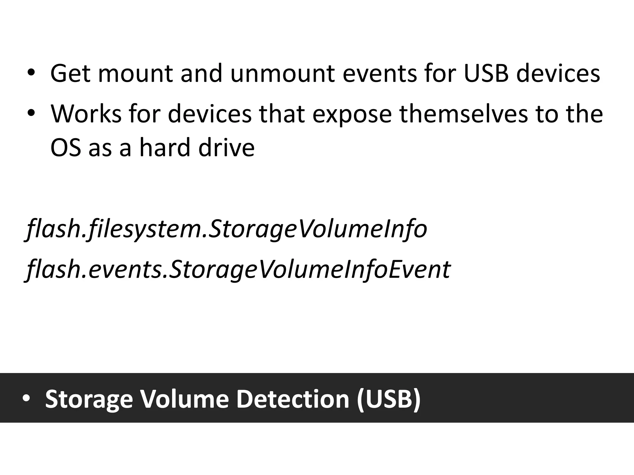 Mass storagedetection (e.g. USB drives)