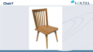 Chair?
 