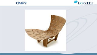 Chair?
 