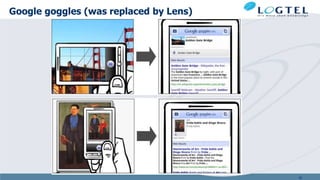 Google goggles (was replaced by Lens)
52
 
