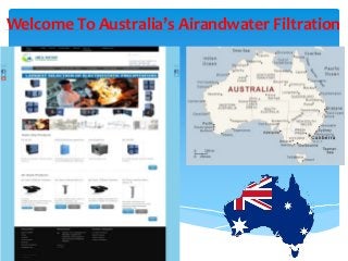 Welcome To Australia’s Airandwater Filtration
 