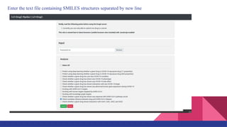 Enter the text file containing SMILES structures separated by new line
 