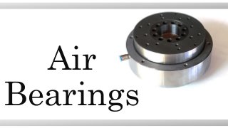 Air
Bearings
 