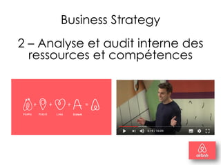 Business Strategy
2 – Analyse et audit interne des
ressources et compétences
19
 