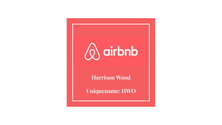 Harrison Wood
Uniquename: HWO
 