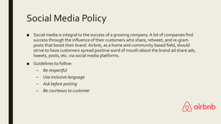 Social Media Policy
■ Social media is integral to the success of a growing company.A lot of companies find
success through...