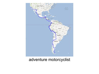 adventure motorcyclist
 