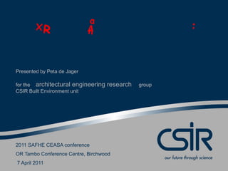 a                           :
                   R review of airborne disinfection
               X               V
                    A        n
                       research and techniques

  Presented by Peta de Jager

  for the architectural engineering   research   group
  CSIR Built Environment unit




  2011 SAFHE CEASA conference
  OR Tambo Conference Centre, Birchwood
Slide April
    71        2011
 