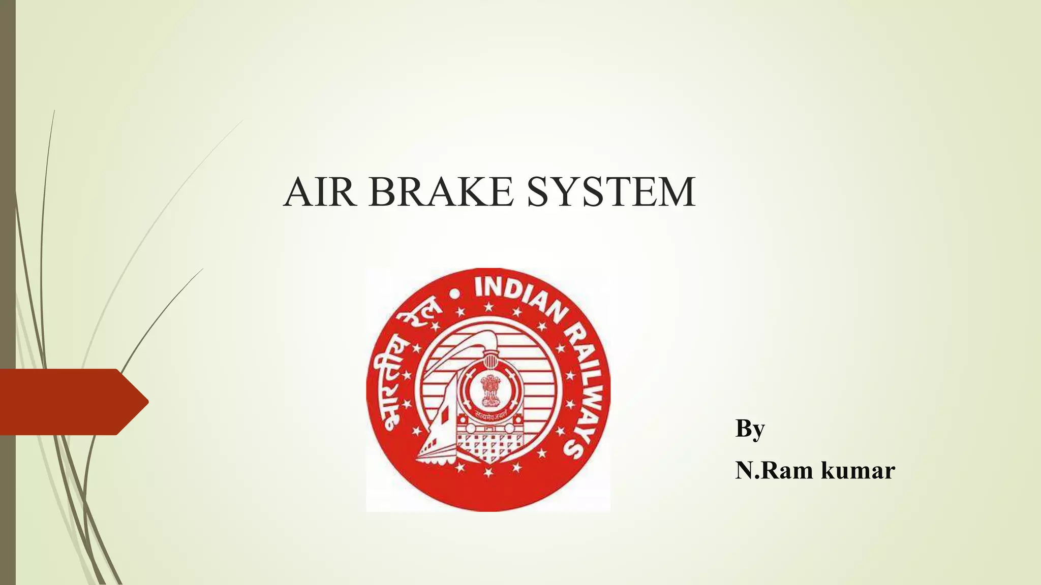 Air brake system in indian railways PPT