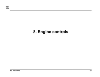 STL 945.7136/97
8. Engine controls
8.1
 