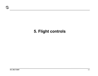 STL 945.7136/97
5. Flight controls
5.1
 