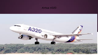 Airbus A320

 