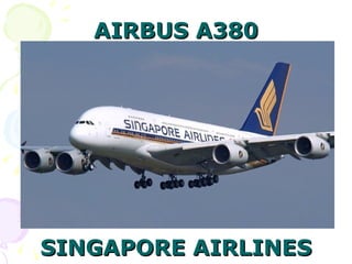 AIRBUS A380 SINGAPORE AIRLINES 