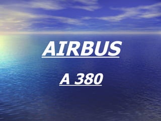 AIRBUS A 380 