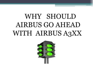 Airbus tends to treat these changes by designing large aircraft and tinkering with them to adapt them to the market, while 