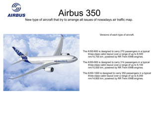 The A340-600 seats 380 passengers in a typical three-class cabin layout over a range of up to 7,900 nm/14,600 km, powered by RR Trent 500 engines. 